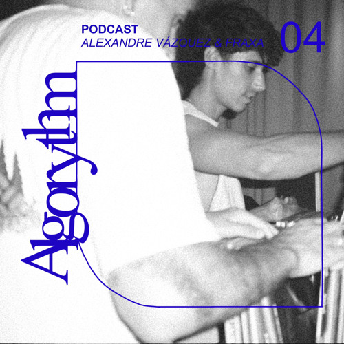 Algorythm Radio 004 - Alexandre Vázquez b2b FRAXA