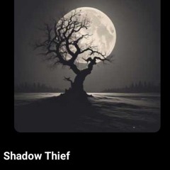 Shadow Thief.