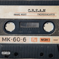 C.R.E.A.M (Ft. TWINDIEALEKTZ)