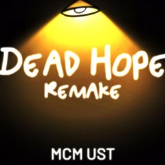 Dead hope remake by IZINCI