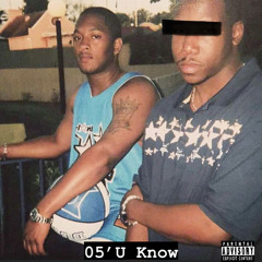 05 U Know