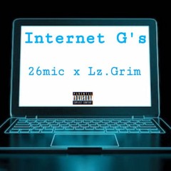 Internet G's - 26 Mic X LZ Grim