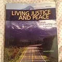 Get FREE B.o.o.k Living Justice and Peace (2008): Catholic Social Teaching in Practice, Second Edi
