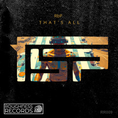 That's all (Original mix) >>9th September, worldwide distribution<< [RR009]