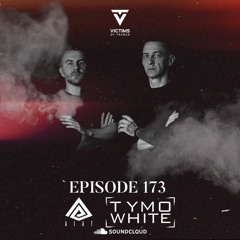 Victims Of Trance 173 @ Tymo White & ALAT Guestmix