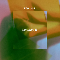 Explore It(Instrumental) Prod. By Ra-Alnur
