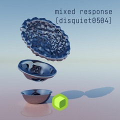 mixed response (disquiet0504)