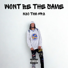 Wont Be the Same
