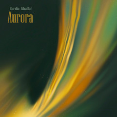 Bardia Khaffaf - Aurora