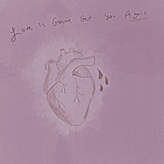 Love Is Gonna Get You Again