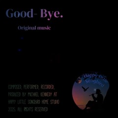 Good- Bye