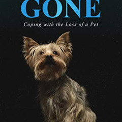[View] PDF 💘 My Best Friend, Gone: Coping With the Loss of a Pet (The Grieving Guide