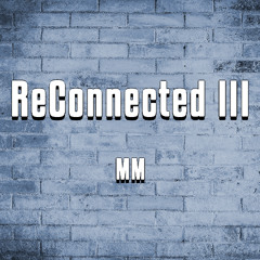 Reconnected III - MartinMax