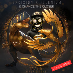 Excision & Illenium - Gold (Stupid Love) [Chance the Closer Remix] [Melodic Glitchstep Rework]