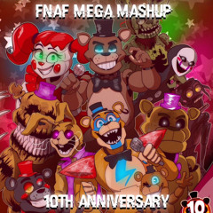 FNaF’s 10 YEAR ANNIVERSARY MEGA MASHUP | +60 FNAF Songs | By Ryeman