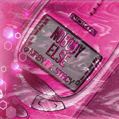 Nobody Else - ft. StacyCox