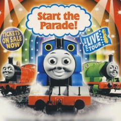 Start the Parade! (Thomas & Friends: The All Aboard Live Tour)