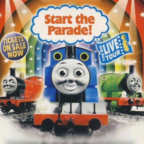 Start the Parade! (Thomas & Friends: The All Aboard Live Tour)