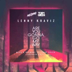 Merk & Kremont Vs. Toby Green - Are You Gonna Go My Way (feat. Lenny Kravitz)