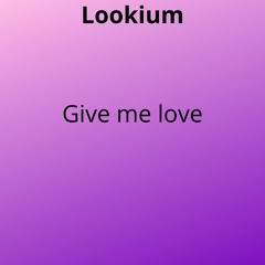 Give me love (feat. Luigi D'Ambruoso)