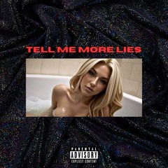 Tell Me More Lies (Feat. DROMAN EXCLUSIVE & Cizo Montana)