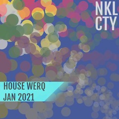House Werq Jan 2021