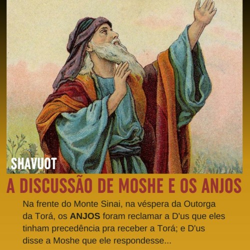 A discussão de Moshe e os Anjos- SHAVUOT