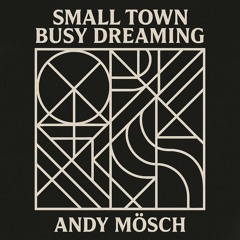 Small Town Busy Dreaming