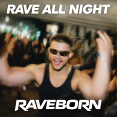RAVE ALL NIGHT