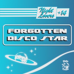 Night Lovers +14 w/ Forgotten Disco Star