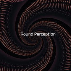 Round Perception