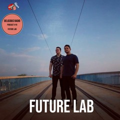 Delicious Radio Podcast #18 Mixed By Future Lab [FREE DOWNLOAD]