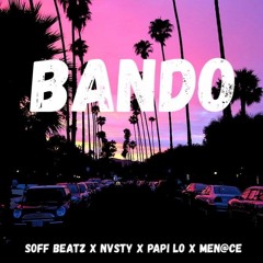 Bando  (Soff Beatz x Nvsty X Papi Lo X Men@ce) (prod. Soff Beatz)