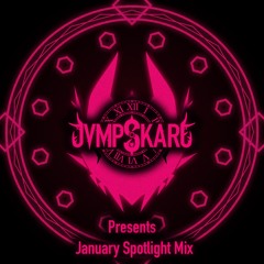 Jvmpskare's Spotlight Mix (JAN)
