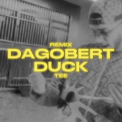 1019 - Dagobert Duck | Remix By Tee
