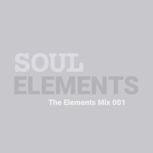 Soul Elements - The Elements Mix 001