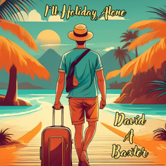 I'll Holiday Alone
