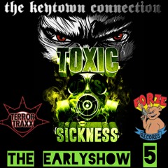 THE KEYTOWN CONNECTION / THE EARLY SHOW  #5 ON TOXIC SICKNESS / NOVEMBER / 2023