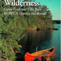 ACCESS PDF 🖍️ Canoe Country Wilderness by  William Rom KINDLE PDF EBOOK EPUB