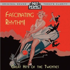 Fascinating Rhythm: Great 1920s Vintage Jazz Music Hits (Past Perfect) #TheCharleston