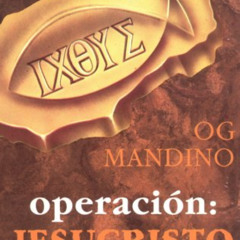 [Read] KINDLE 📩 Operacion Jesucristo: Y Al Tercer Dia (Spanish Edition) by  Og Mandi