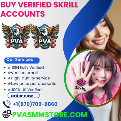 purchase a verified skrill accounts from trusted place without any hassle.