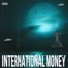 INTERNATIONAL MONEY