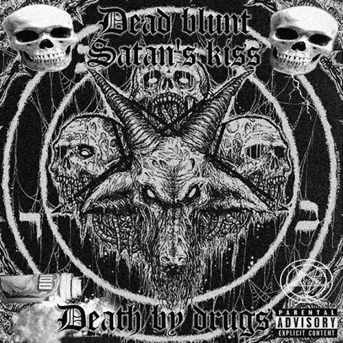 DEAD BLUNT x SATAN'S KISS -M 3 3 T 1 N G   W 1 T H   S 4 T 4  N (feat.EYE5DOWN)