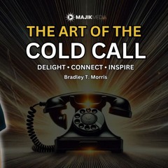 The Art of Cold Calling - Delight the Gatekeepers!