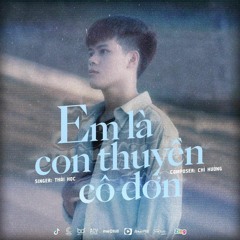 Em là con thuyền cô đơn - Hoàng Tuấn Remix