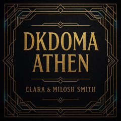 DKdoma Athen — Elara & Milosh Smith