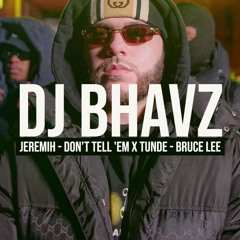 Jeremih x Tunde | DJ Bhavz