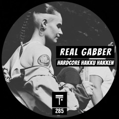 Real Gabber - Hardcore Hakku Hakken (Original Mix)