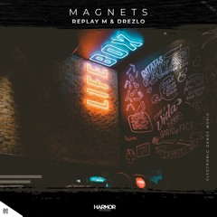 Replay M & Drezlo - Magnets